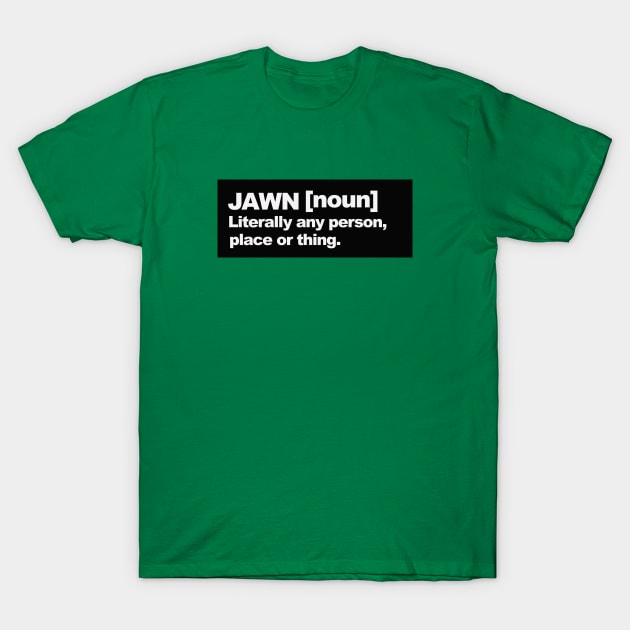 JAWN T-Shirt by Philly Drinkers